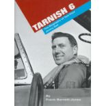 Tarnish 6 - The Biography of Test Pilot Jimmy Dell by Frank Barnett-Jones 2008 Hardback Book First