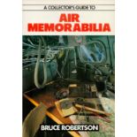 Bruce Robertson 1st Ed Paperback Book Titled Air Memorabilia. Published 1992. 144 Pages. good