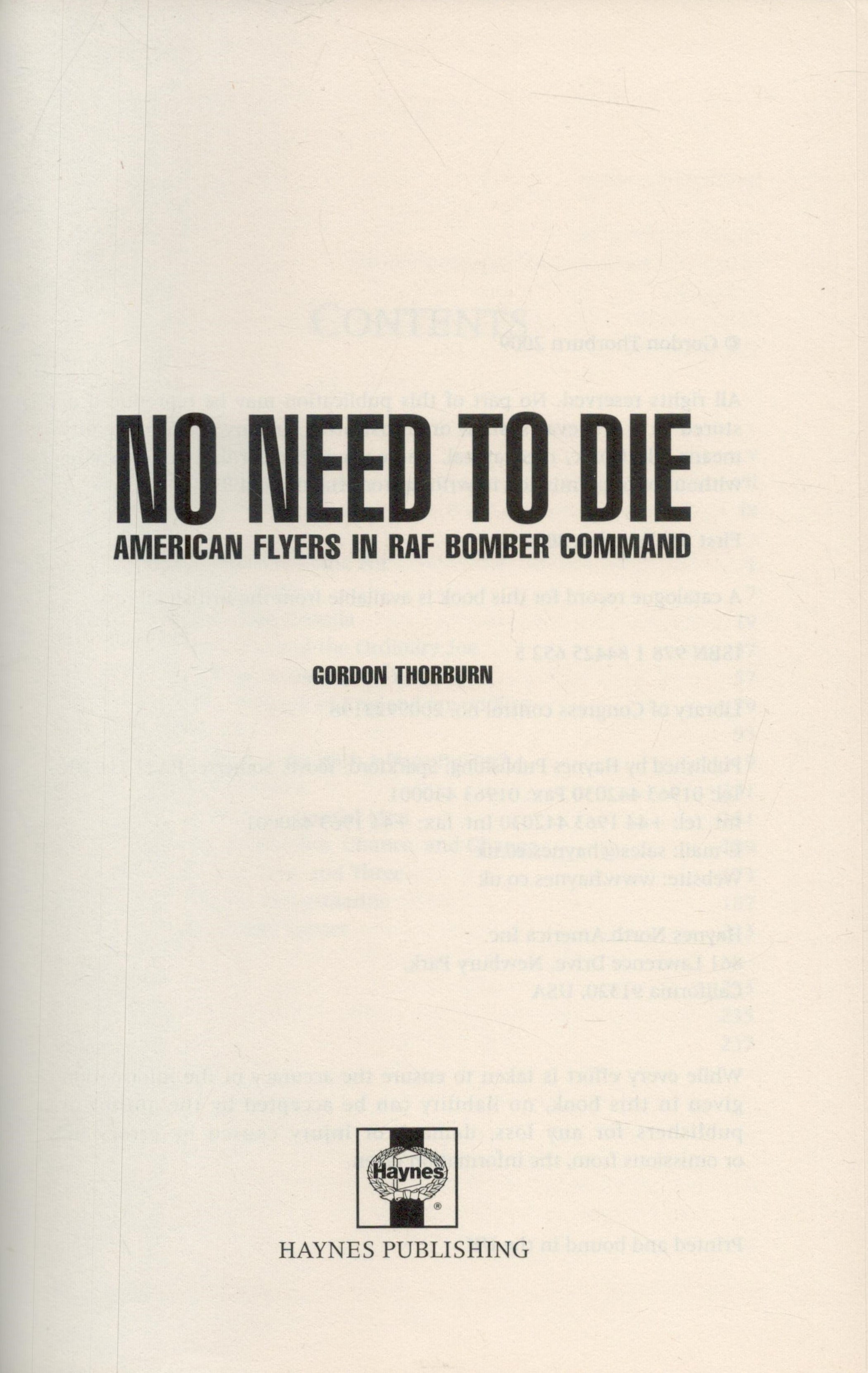 Gordon Thorburn Hardback 1st Ed Book Titled No Need To Die- American Flyers in RAF Bomber Command. - Image 2 of 3