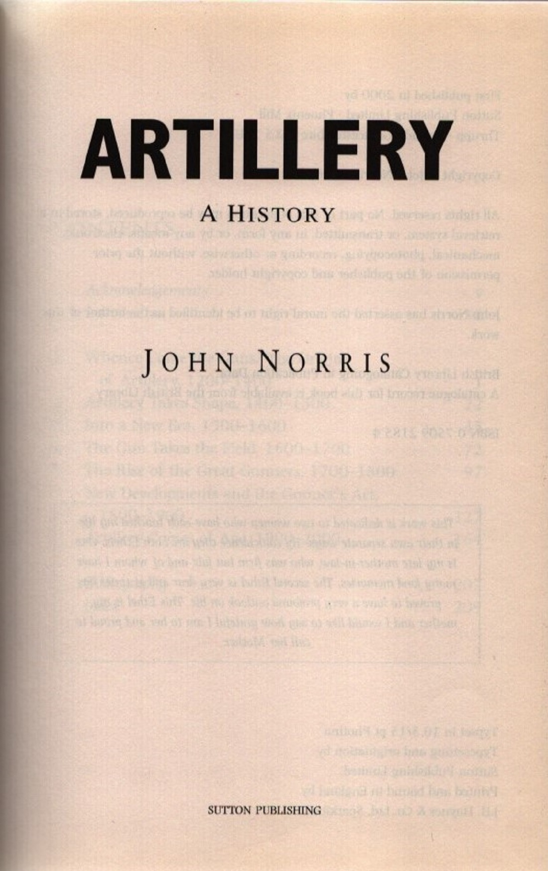 Artillery A History by John Norris unsigned Hardback book Dust Jacket. First published in 2000 by - Image 2 of 2