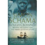 Rough Crossings Britain, The Slaves and The American Revolution by Simon Schama first edition