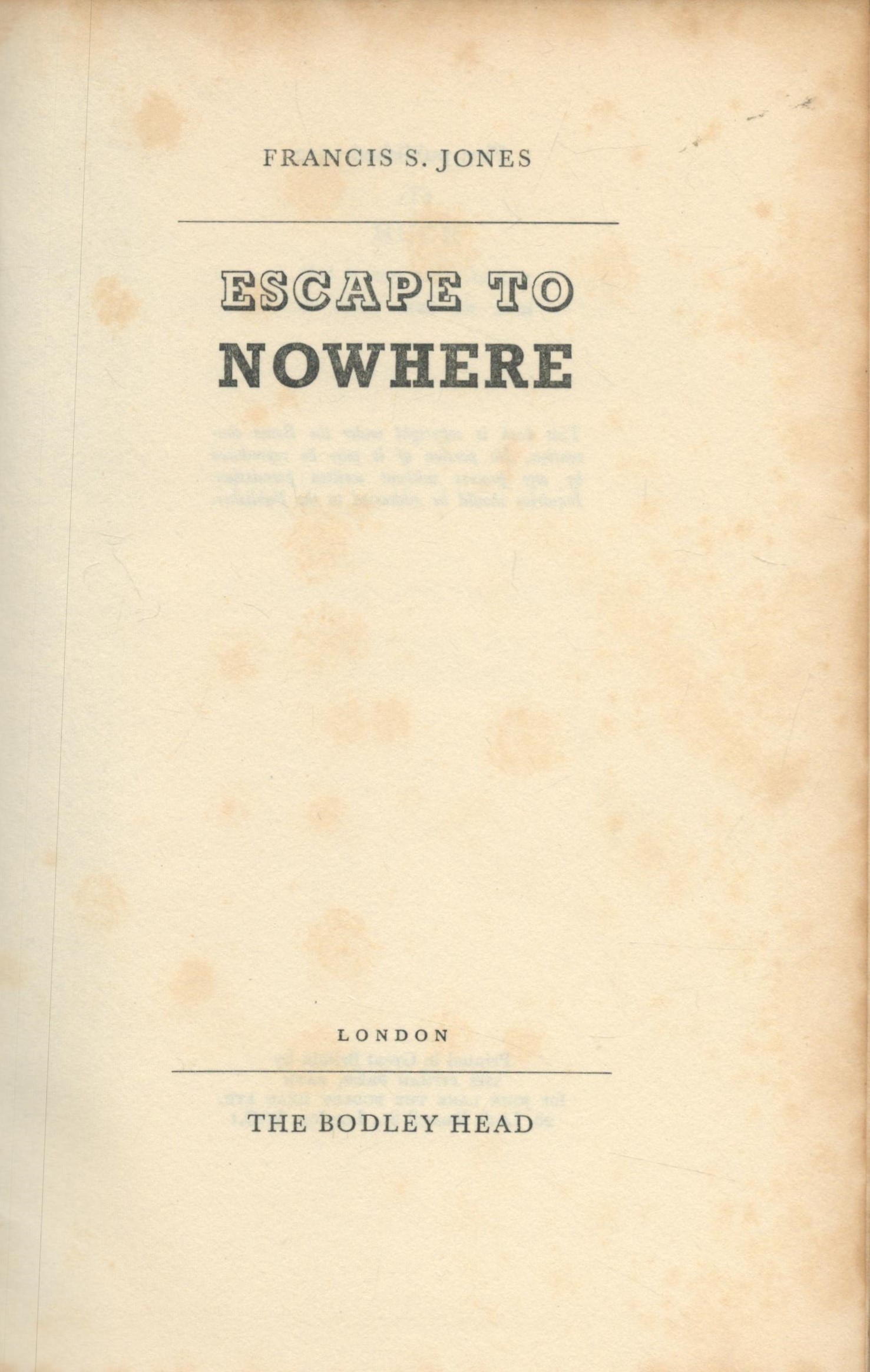 WW2 First Edition Escape To Nowhere by Francis S Jones Published by The Bodley Head London 1952 - Image 2 of 3