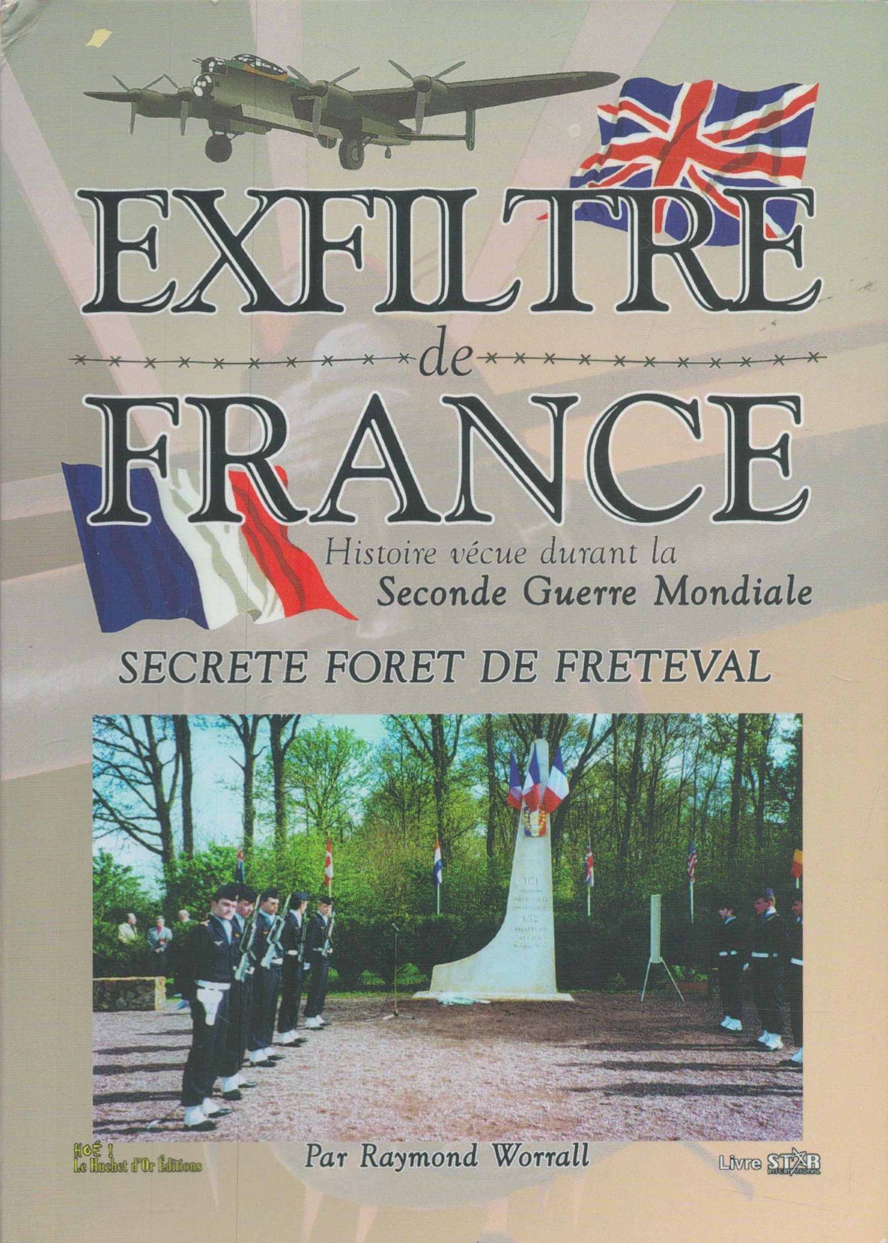 WWII, Raymond Worrall signed paperback book titled Exfiltre de France. A total of 157 pages, Worrall