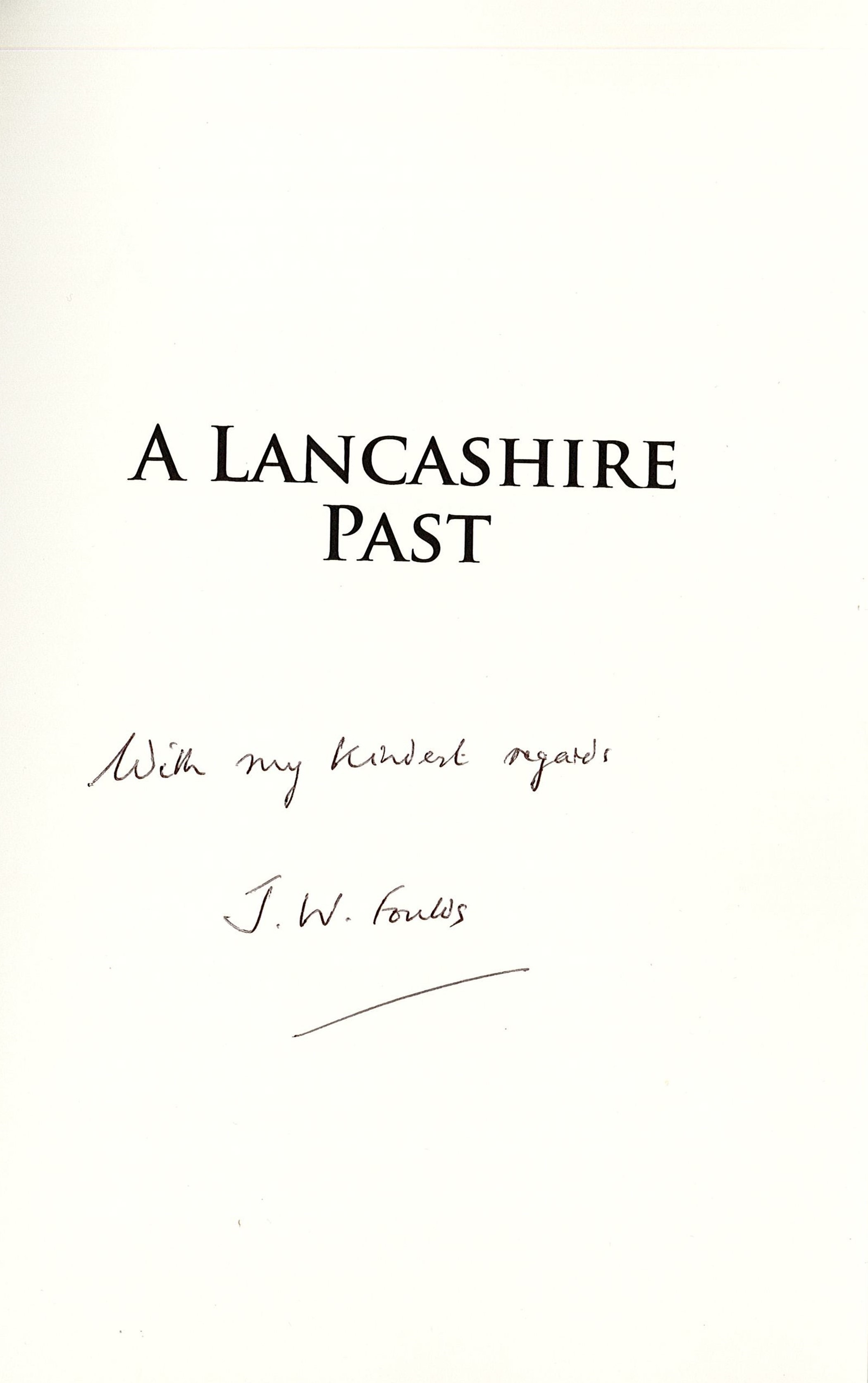 J.W. Foulds Signed 1st Edition Paperback Book Titled A Lancashire Past- A Family Love Story. - Image 2 of 2