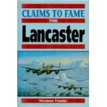 Norman Franks Hardback Book Titled Claims to Fame The Lancaster. Published in 1995. 222 pages.