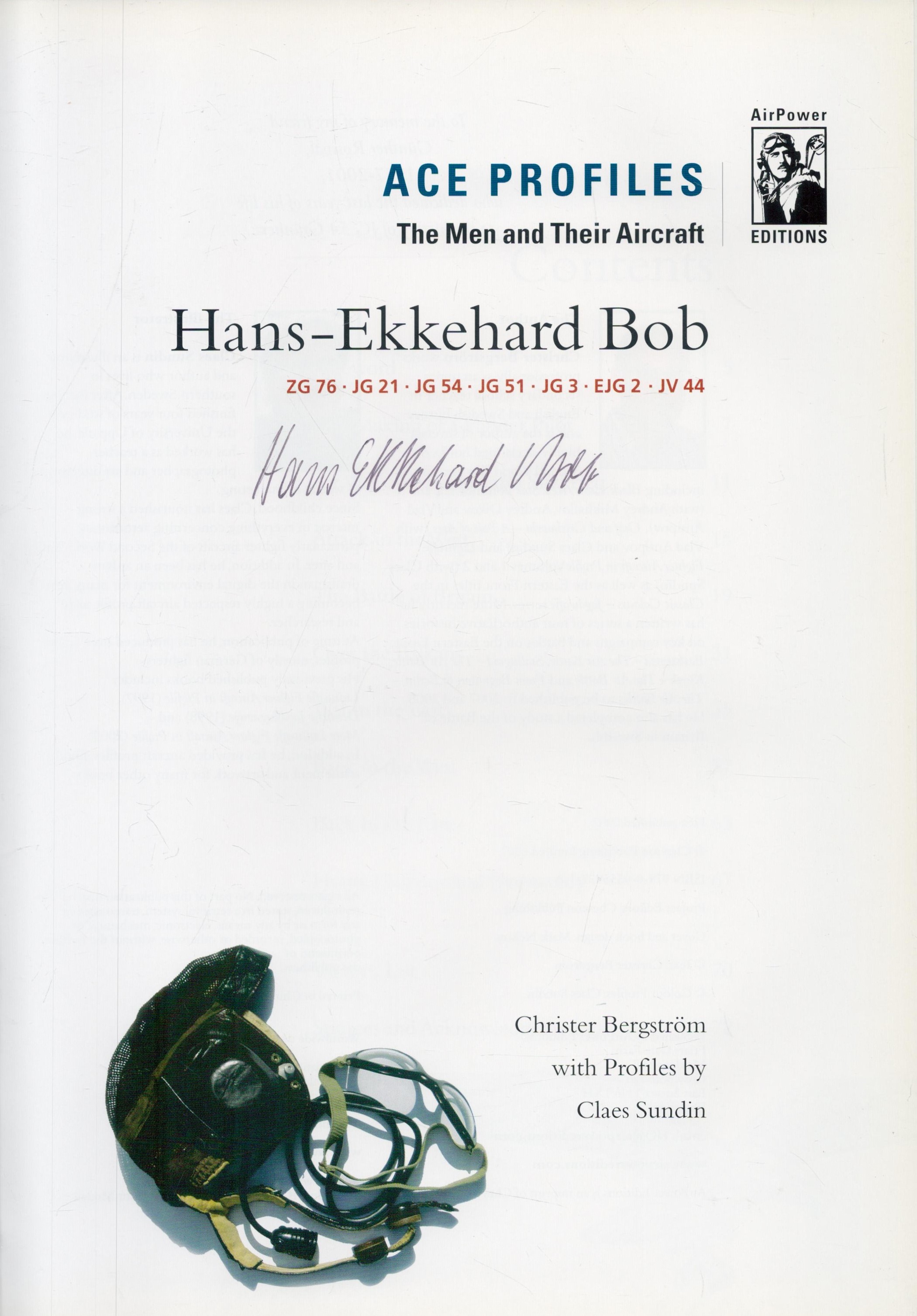 Hans-Ekkehard Bob (Ace Profiles - The Men and Their Aircraft) by Christer Bergstrom, Signed by - Image 2 of 3