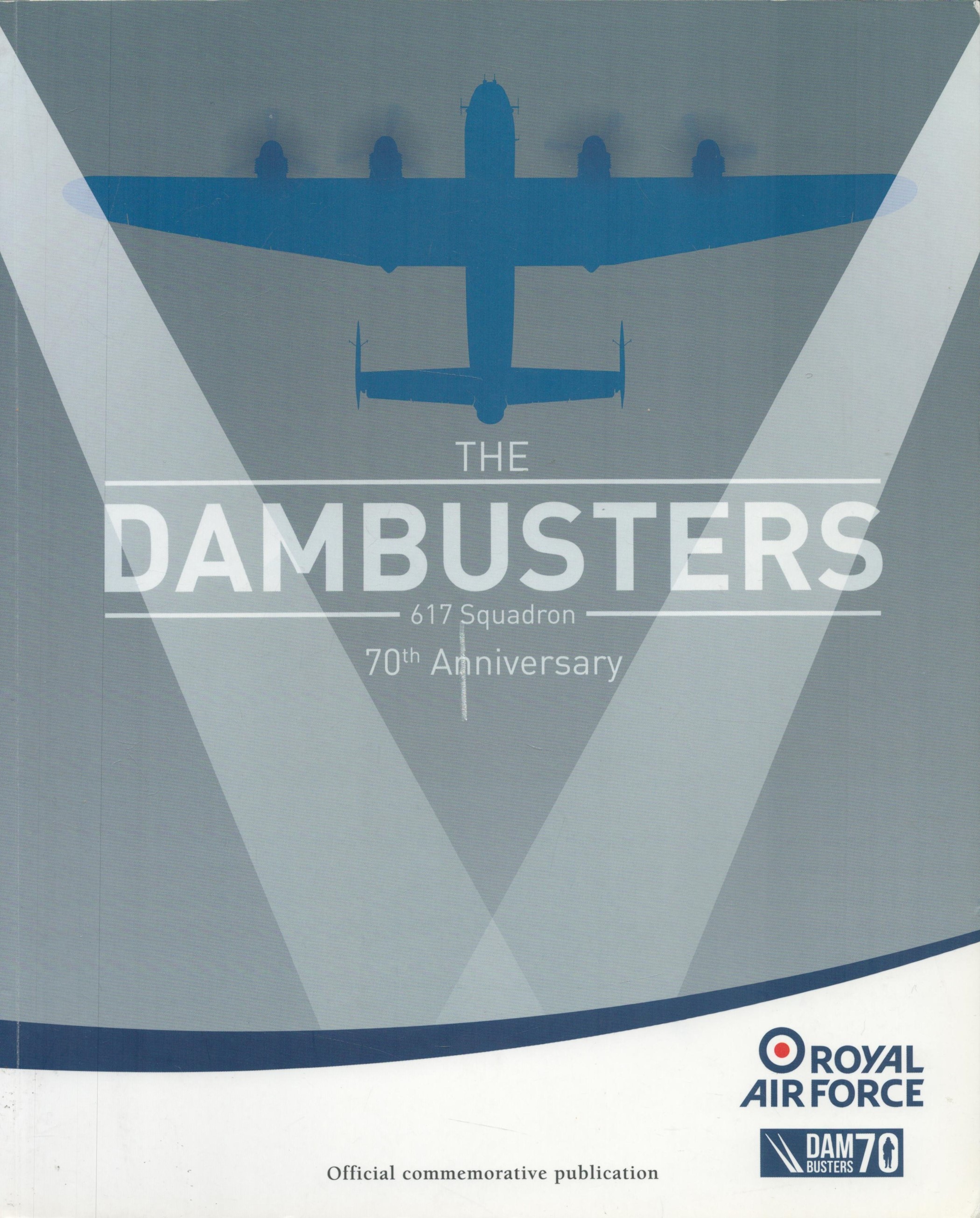 RAF The Dambusters 617 Squadron: 70th Anniversary Magazine. Paperback book. Good condition Est.