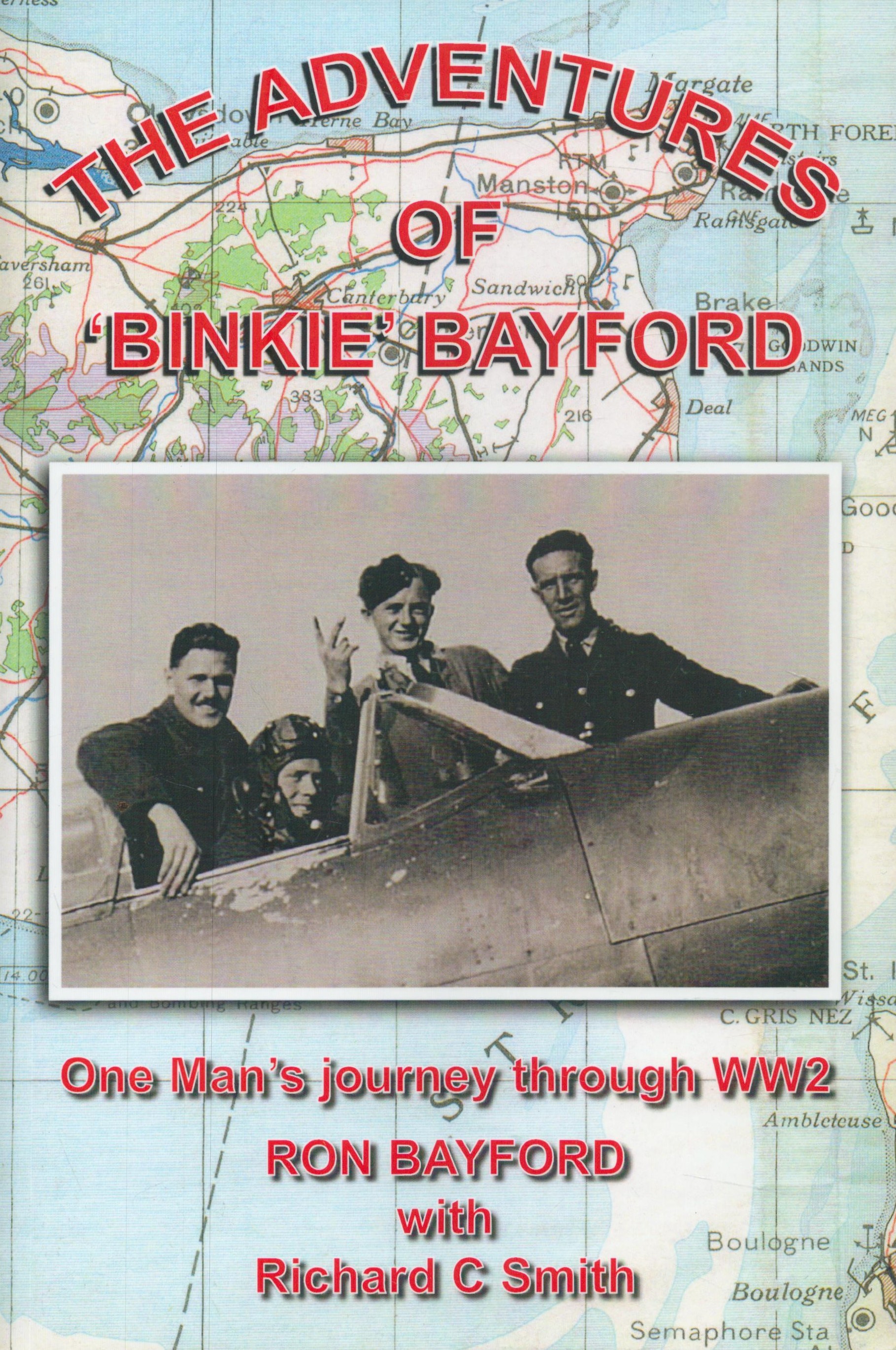 WW2 RAF 4 Signed The Adventures of 'Binkie' Bayford Paperback Book by Richard C Smith. Good