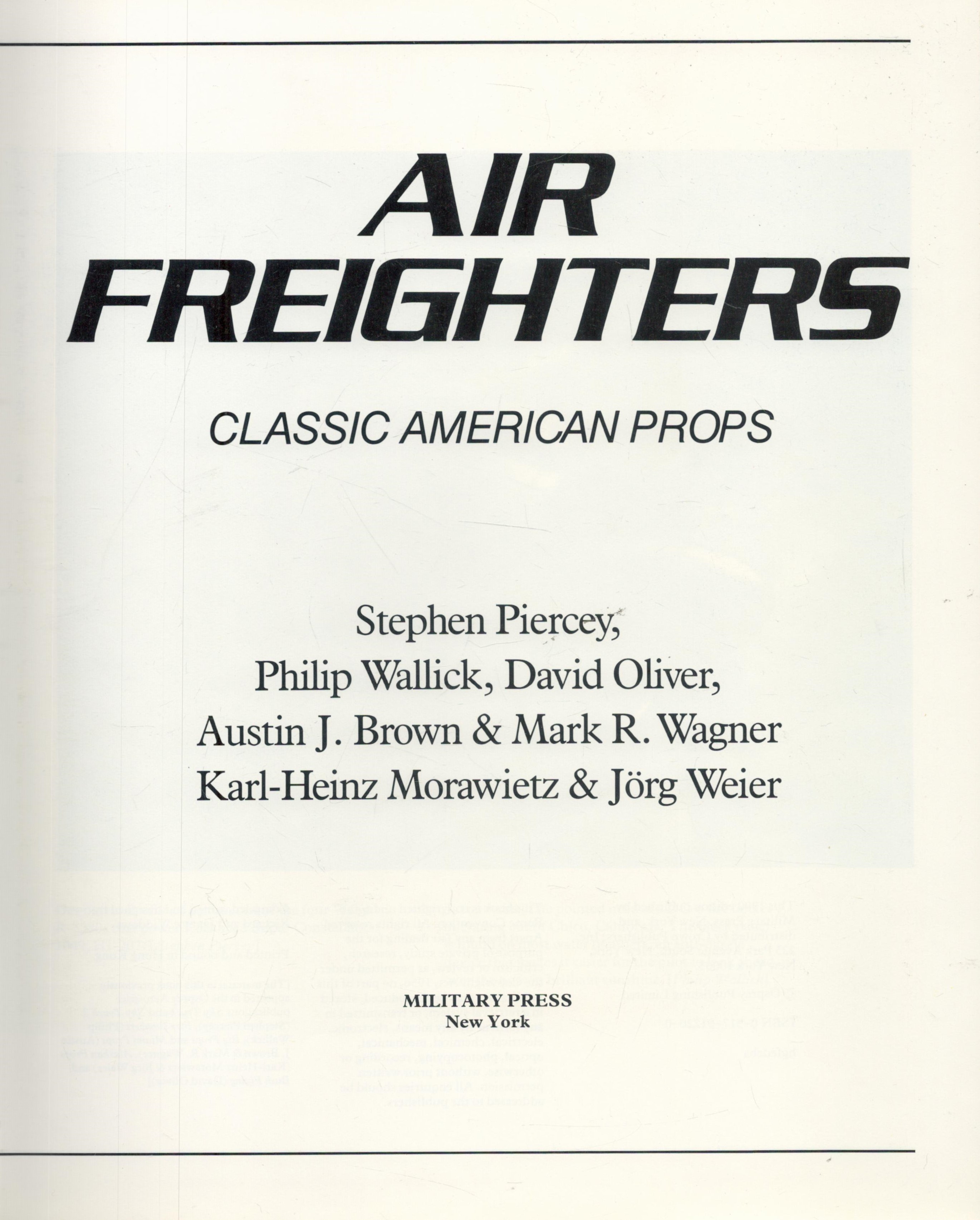 Propeller Driven Aircraft Publications Includes Air Freighters - Classic American Props 1990, - Image 4 of 4