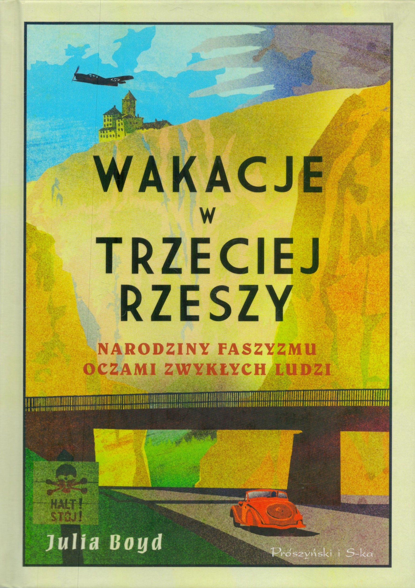 Book. Polish Language Book Titled Wakacje W Trzeciej Rzeszy by Julia Boyd. 1st Edition Hardback