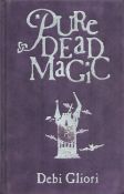 Pure Dead Magic by Debi Gliori First Edition hardback book 219 pages. Good Condition. All autographs