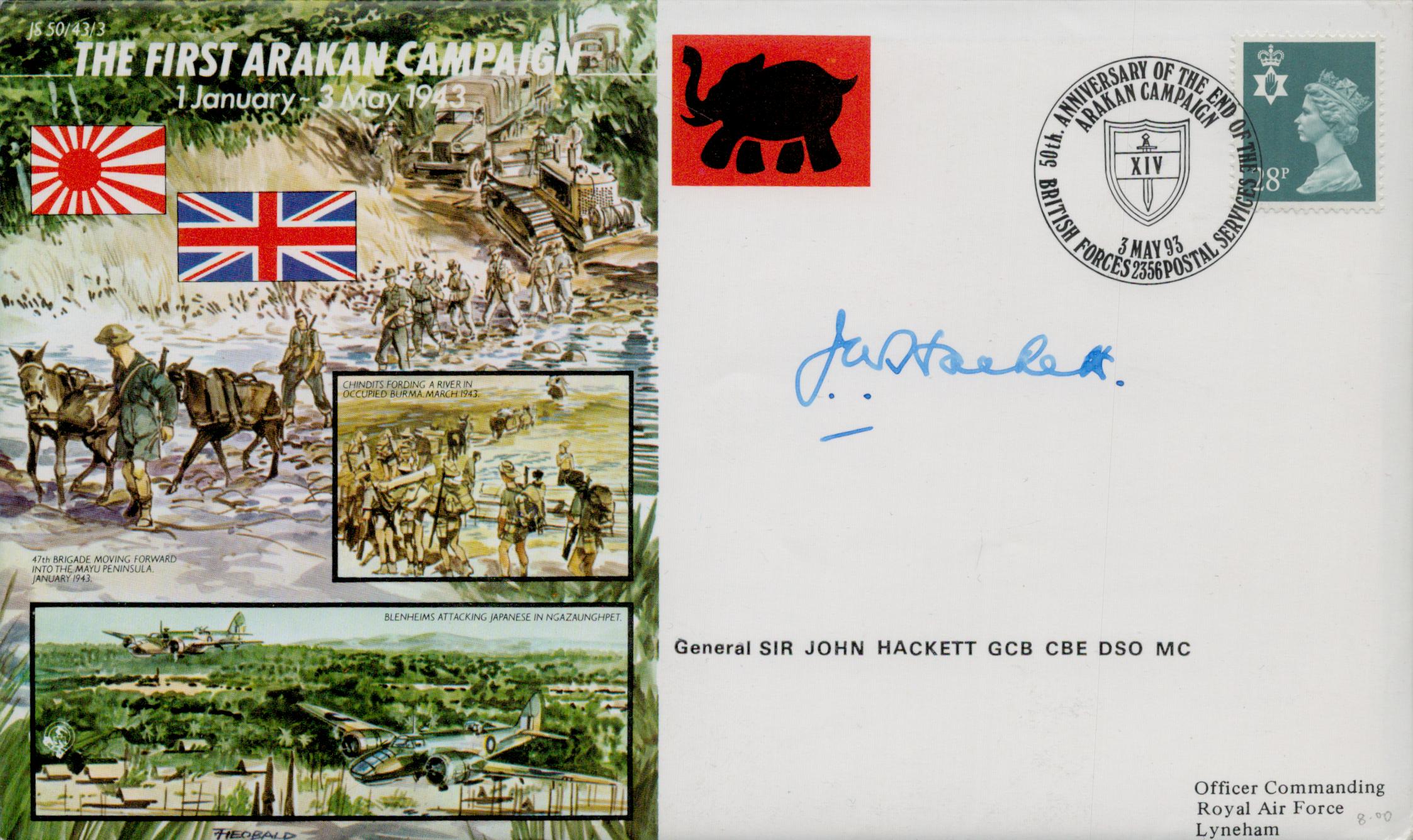 Gnrl Sir John Hackett GCB CBE signed The First Arakan Campaign FDC. Good condition. All autographs