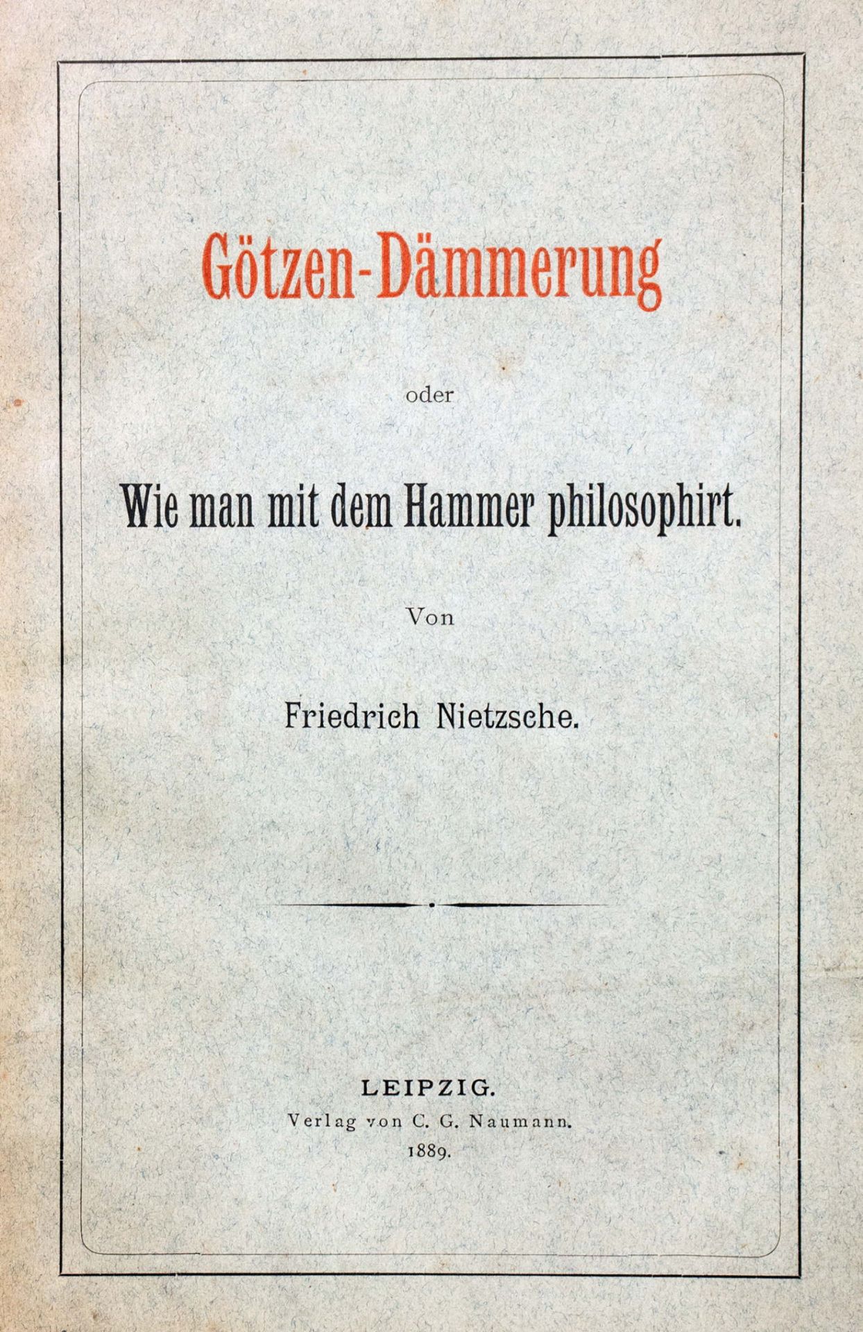 Friedrich Nietzsche. Götzen-Dämmerung