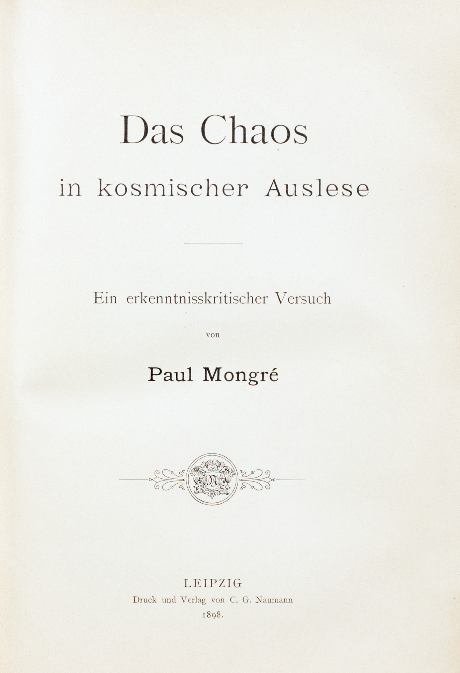 Friedrich Nietzsche - Paul Mongré [Felix Hausdorff]. Das Chaos in kosmischer Auslese.