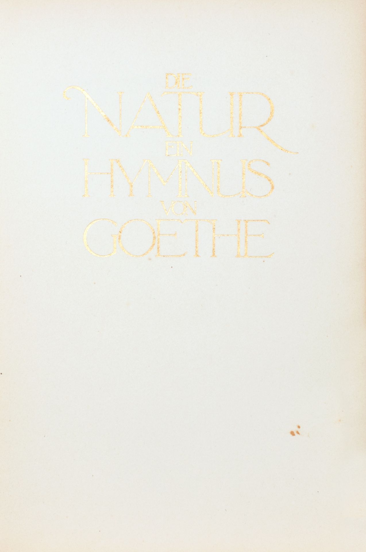 Ernst Ludwig Presse - [Johann Wolfgang von] Goethe. Die Natur. - Bild 2 aus 2