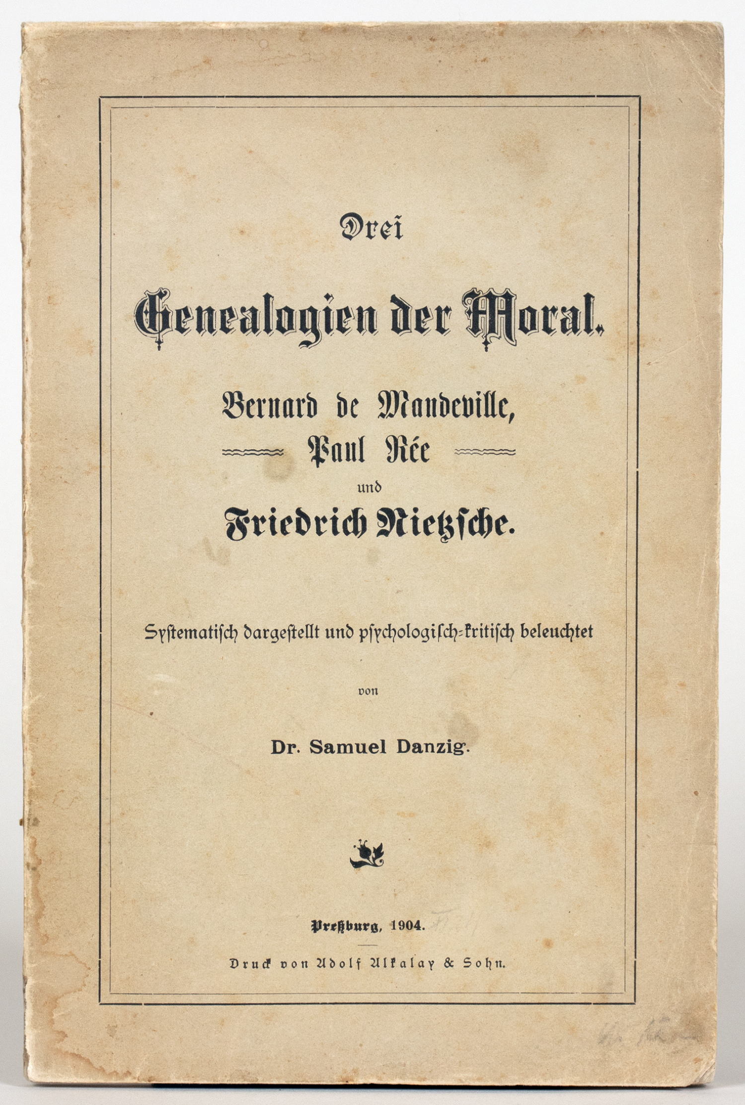 Friedrich Nietzsche - Samuel Danzig. Drei Genealogien der Moral.