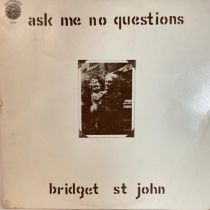 BRIDGET ST. JOHN VINYL LP RECORD ‘ASK ME NO QUESTIONS’. As any audiophile will know this album was