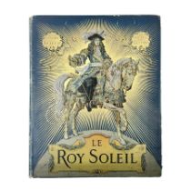 Gustave Toudouze; Le Roy Soleil