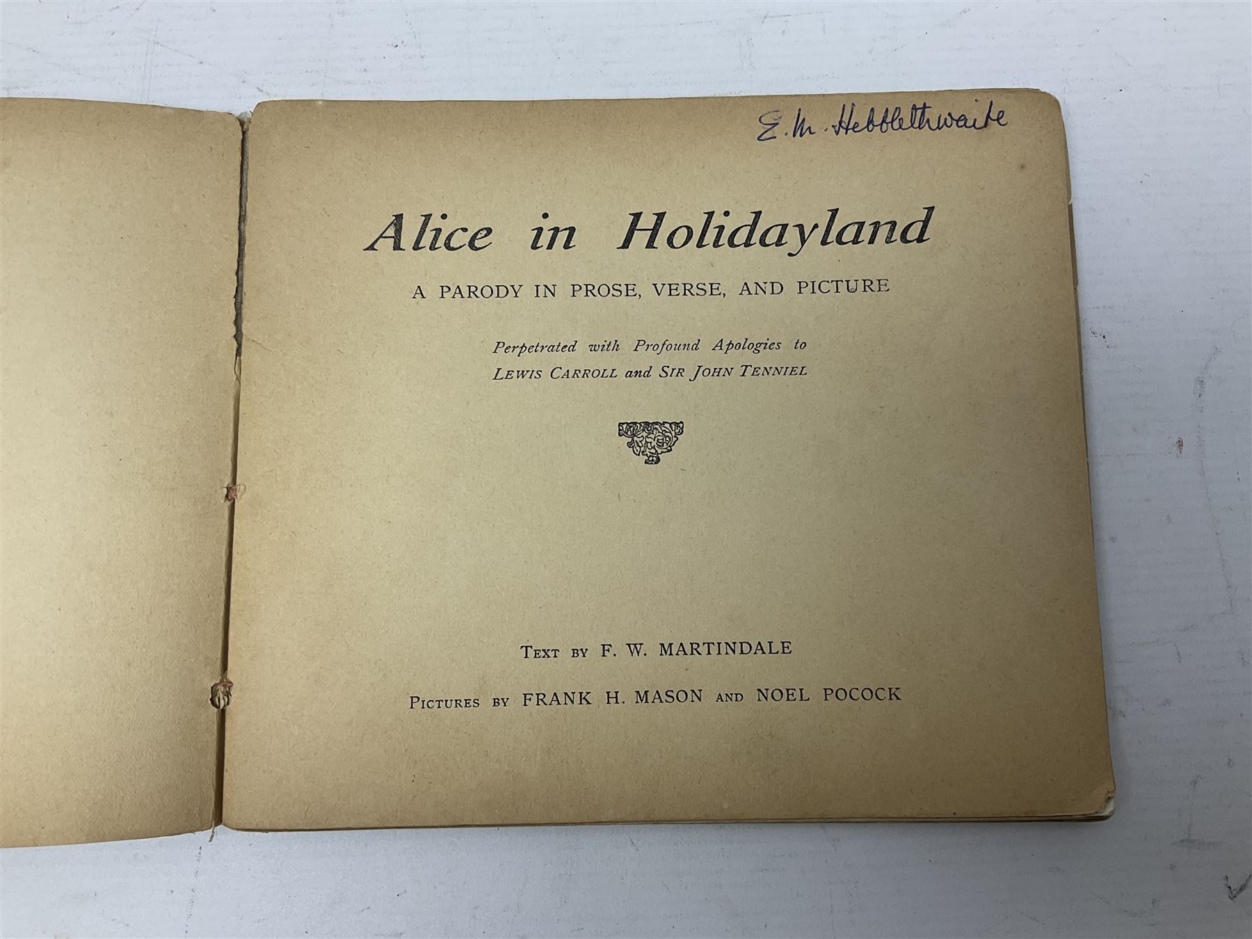 Frank Mason and Noel Pocock; Alice in Holidayland - A Parody in Prose - Image 4 of 12