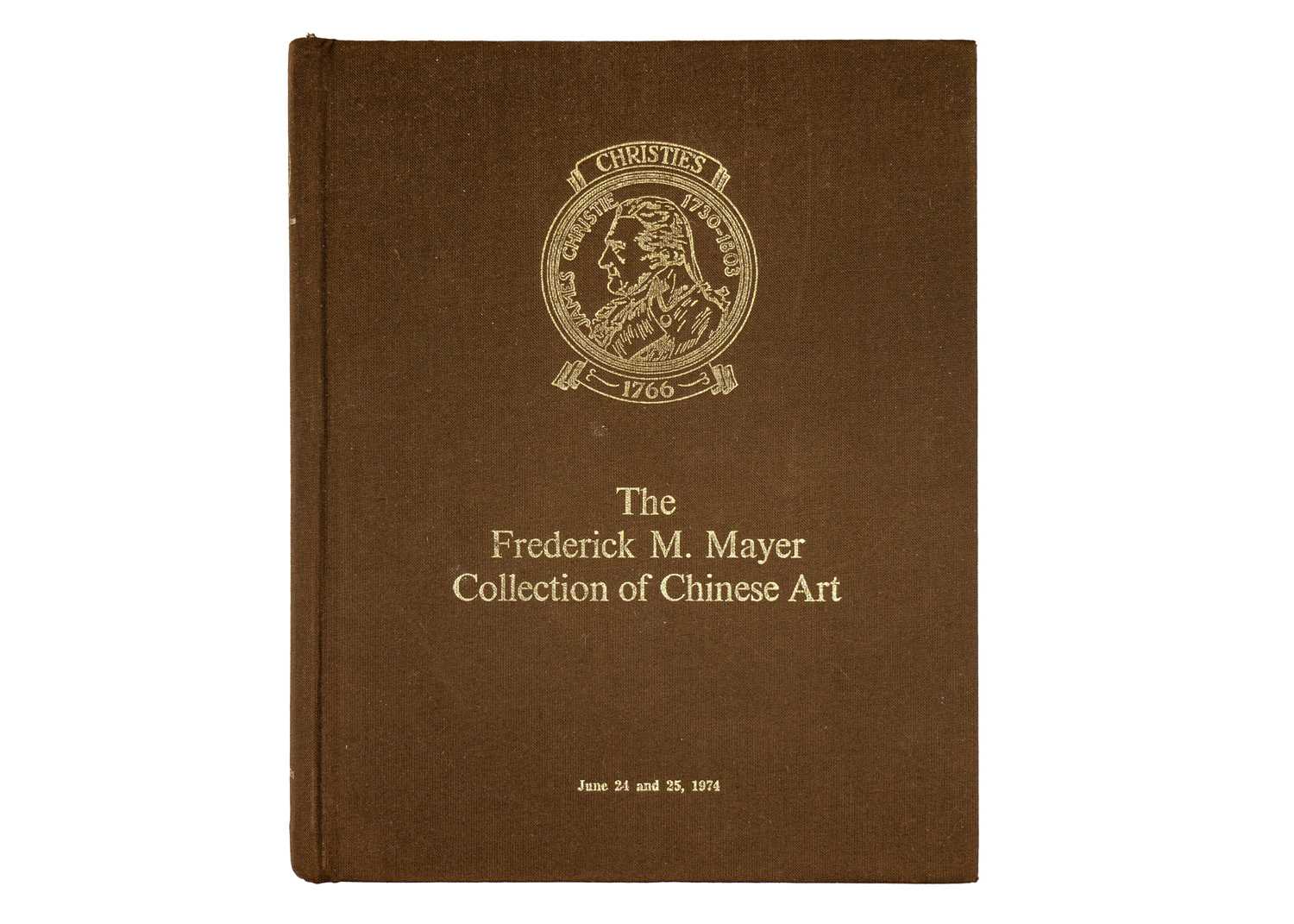 The Frederick M. Mayer Collection of Chinese Art, Christies catalogue, London, 1974. - Image 2 of 6