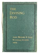 John Mullins and Sons 'The Divining Rod: Its History, Truthfulness & Practical Utility,'