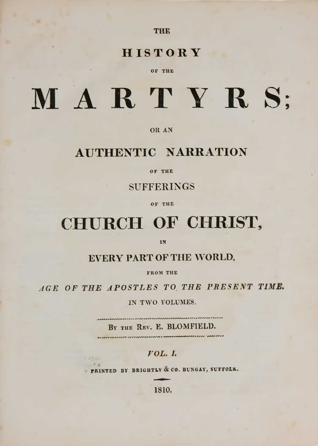 BLOMFIELD, The Rev. E. 'The History of the Martyrs; Or an Authentic Narration of the Sufferings of t - Image 4 of 6