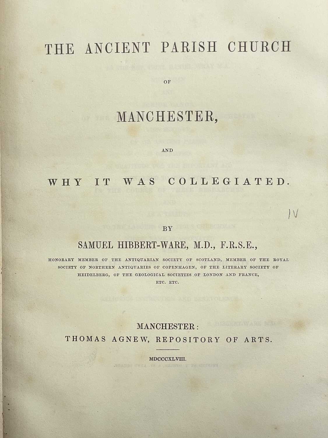 (Manchester) Ware, S. Hibbert; Palmer, J.; Whatton, W. R. 'History of the Foundations in Manchester - Image 6 of 10