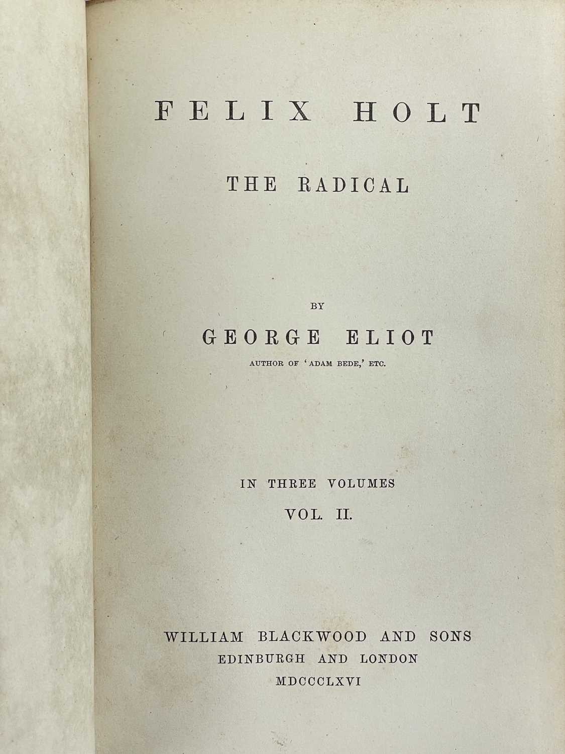 ELIOT, George 'Felix Holt. The Radical,' - Image 3 of 5