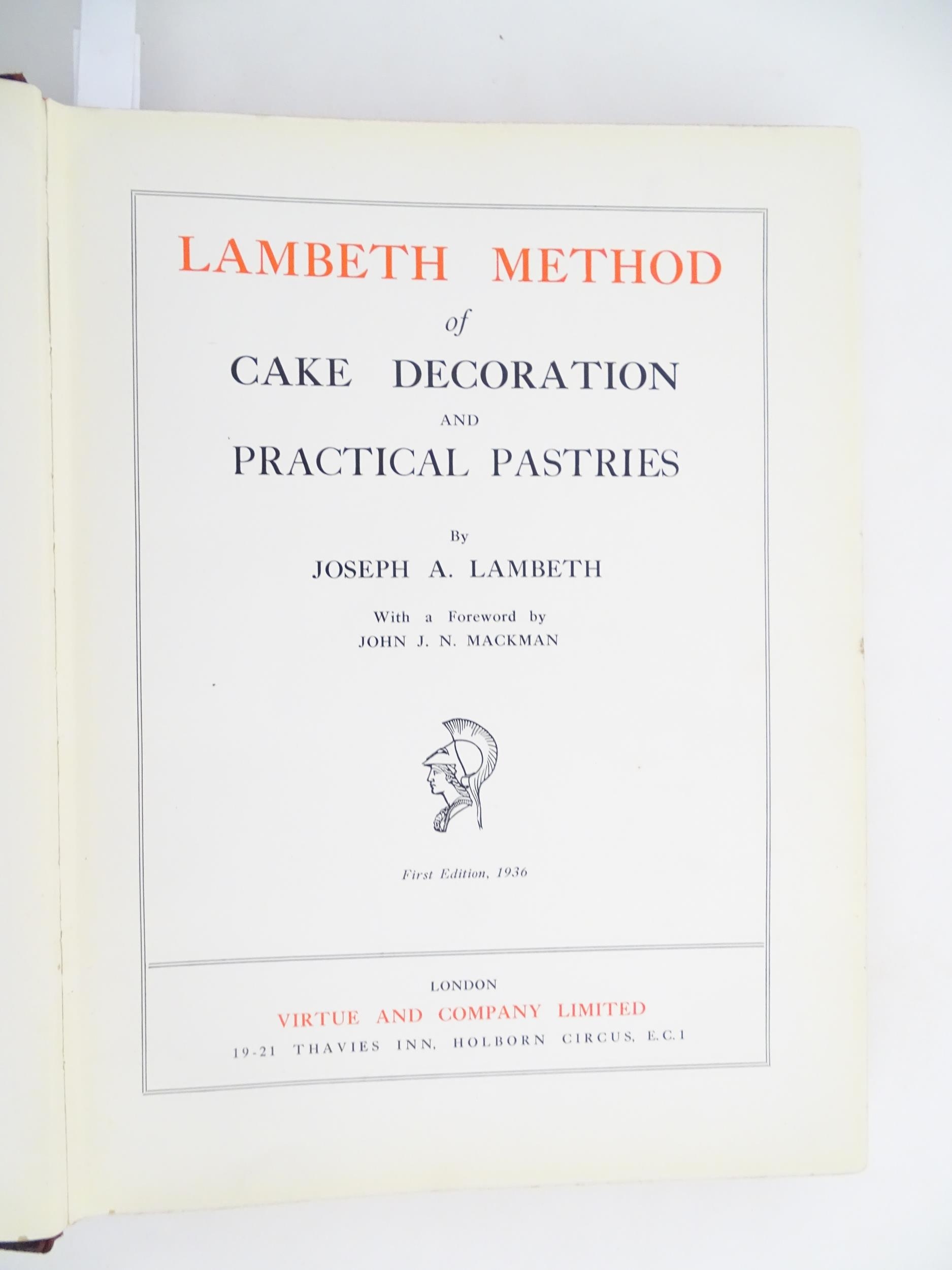 Book: Lambeth Method of Cake Decoration and Practical Pastries, by Joseph A. Lambeth. Published by - Image 5 of 7