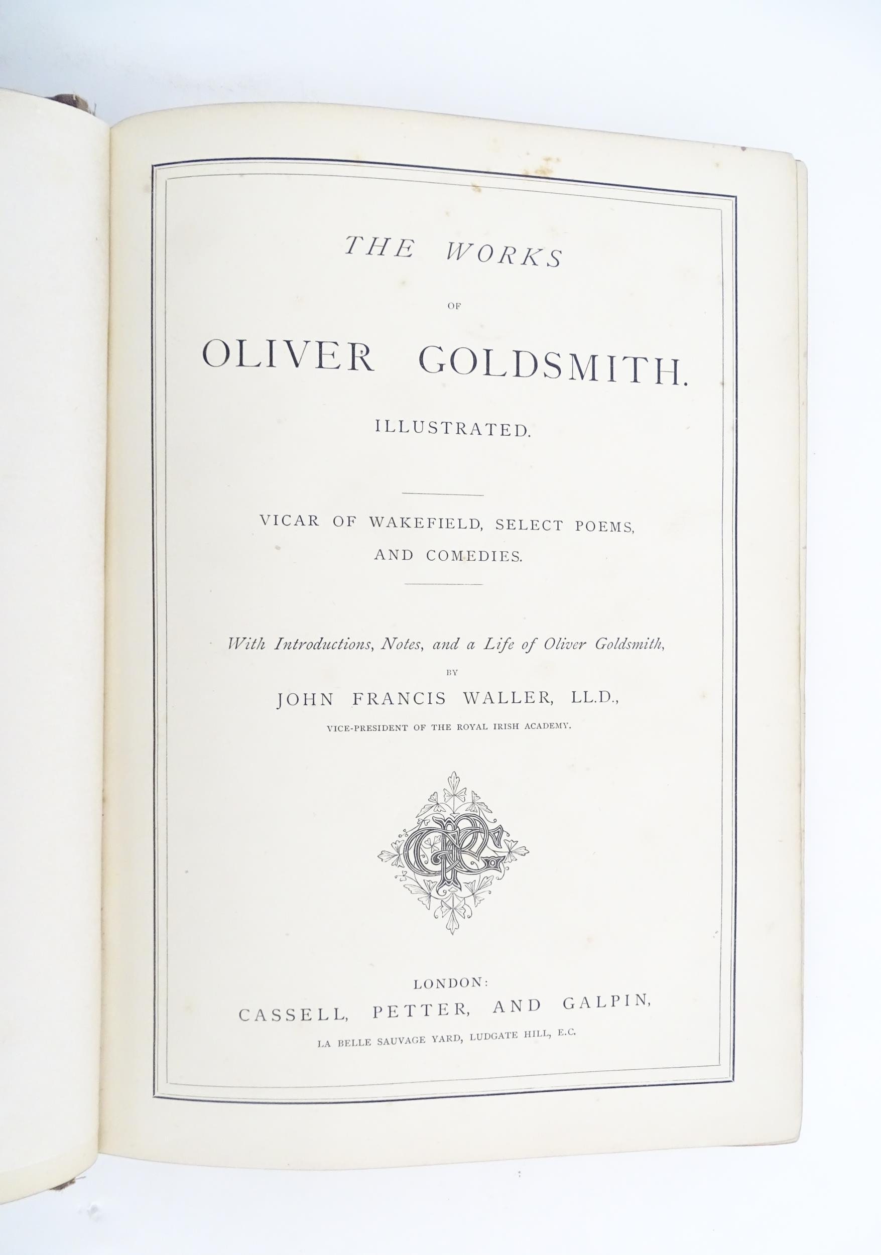 Book: The Works of Oliver Goldsmith Illustrated Vicar of Wakefield, Select Poems and Comedies, - Image 4 of 7