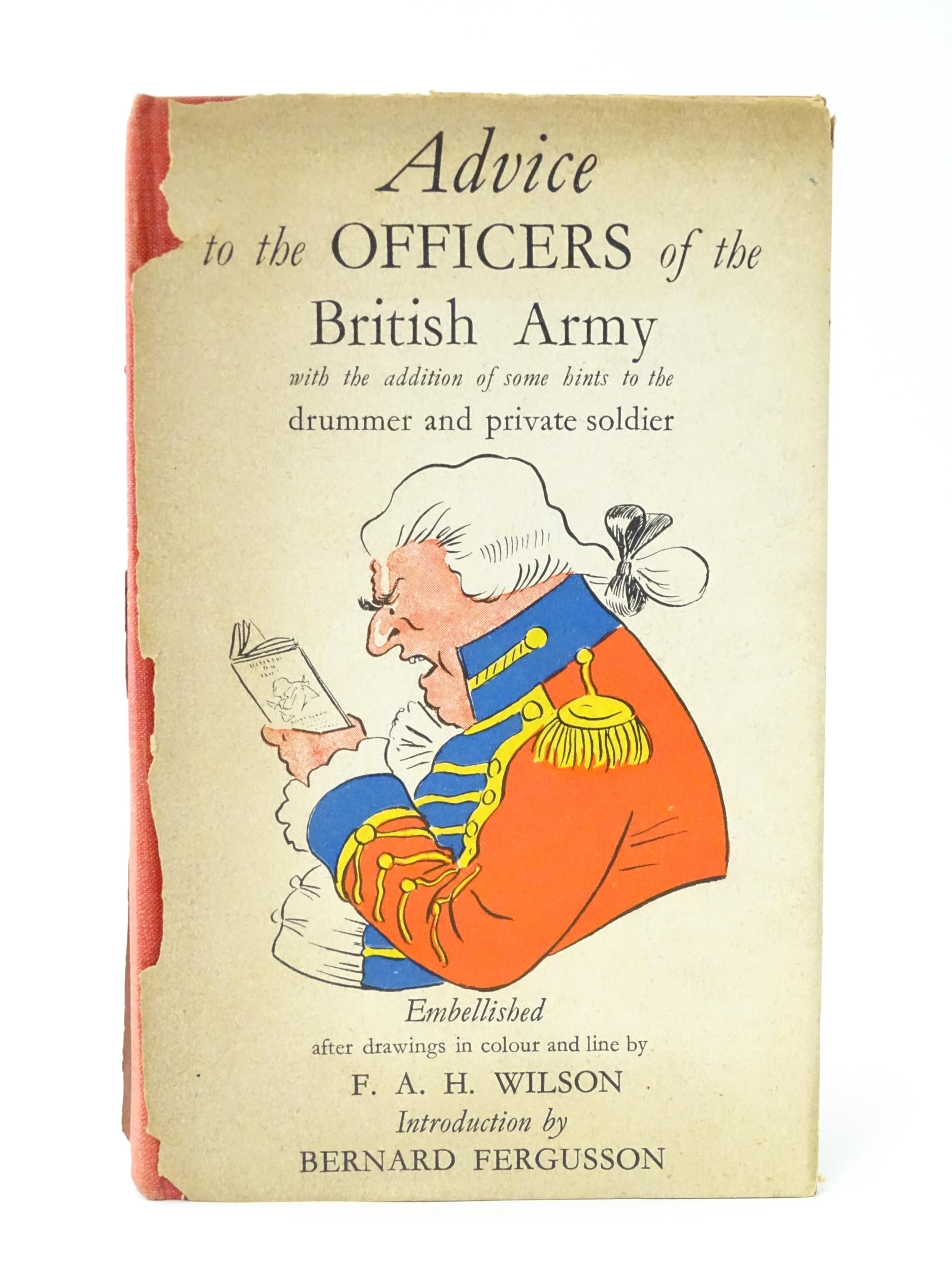 Militaria, Book : Advice to the Officers of the British Army, with illustrations by Frank Wilson and