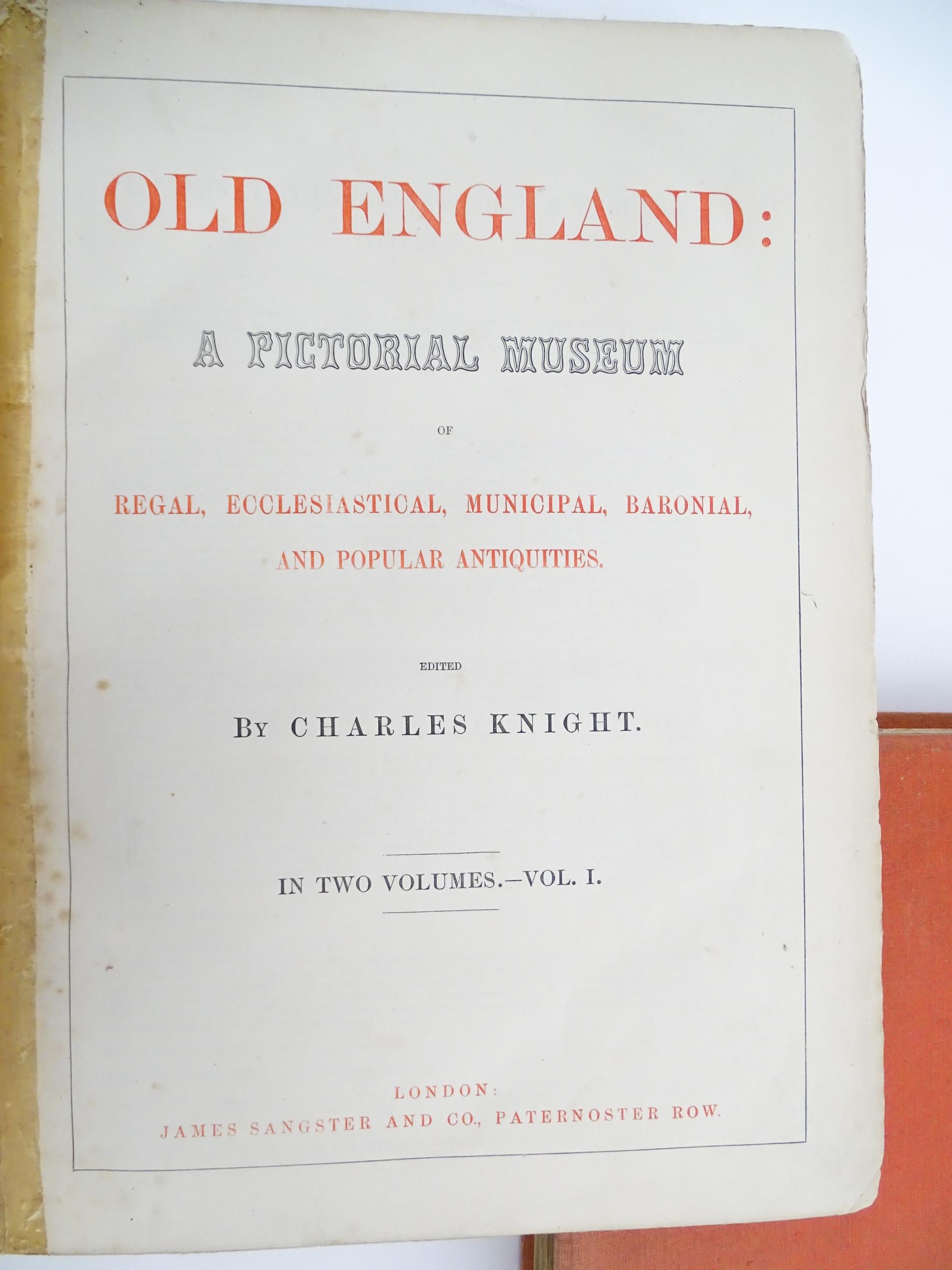 Books: Old England: A Pictorial Museum of Regal, Ecclesiastical, Municipal, Baronial and Popular - Image 4 of 9