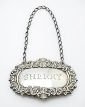 A silver wine / decanter label / bottle ticket for Sherry, hallmarked Birmingham 1984, R. E. Porter.