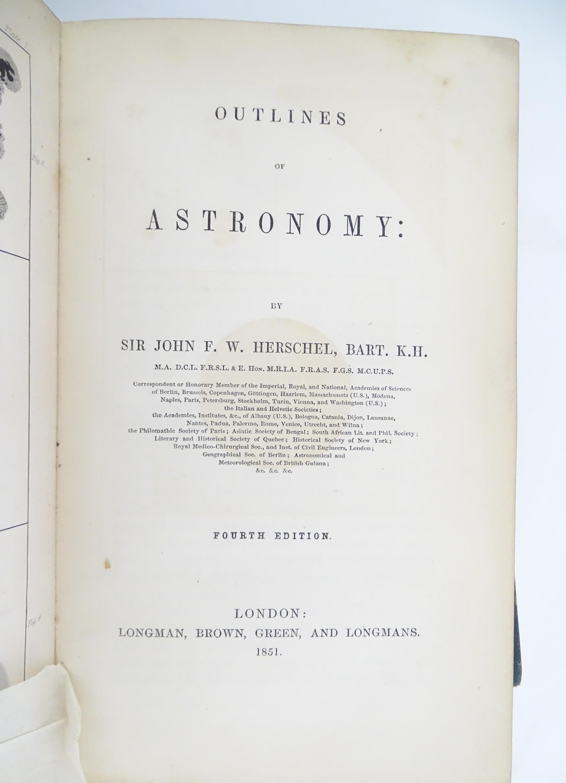Books: Three assorted books comprising Outlines of Astronomy by Sir John F. W. Herschel, 1851; - Image 7 of 7