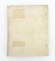 Book: The Story of Some English Shires by Mandell Creighton. Limited edition no. 105 / 150.