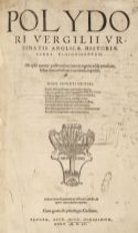 Vergil (Polydore). Polydori Vergilii Urbinatis Anglicae Historiae libri vigintiseptem, 1555