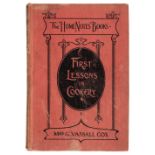 Cox (Mrs. G. Vassall). First Lessons in Cookery, 1st edition, London: C. Arthur Pearson Ltd., 1916