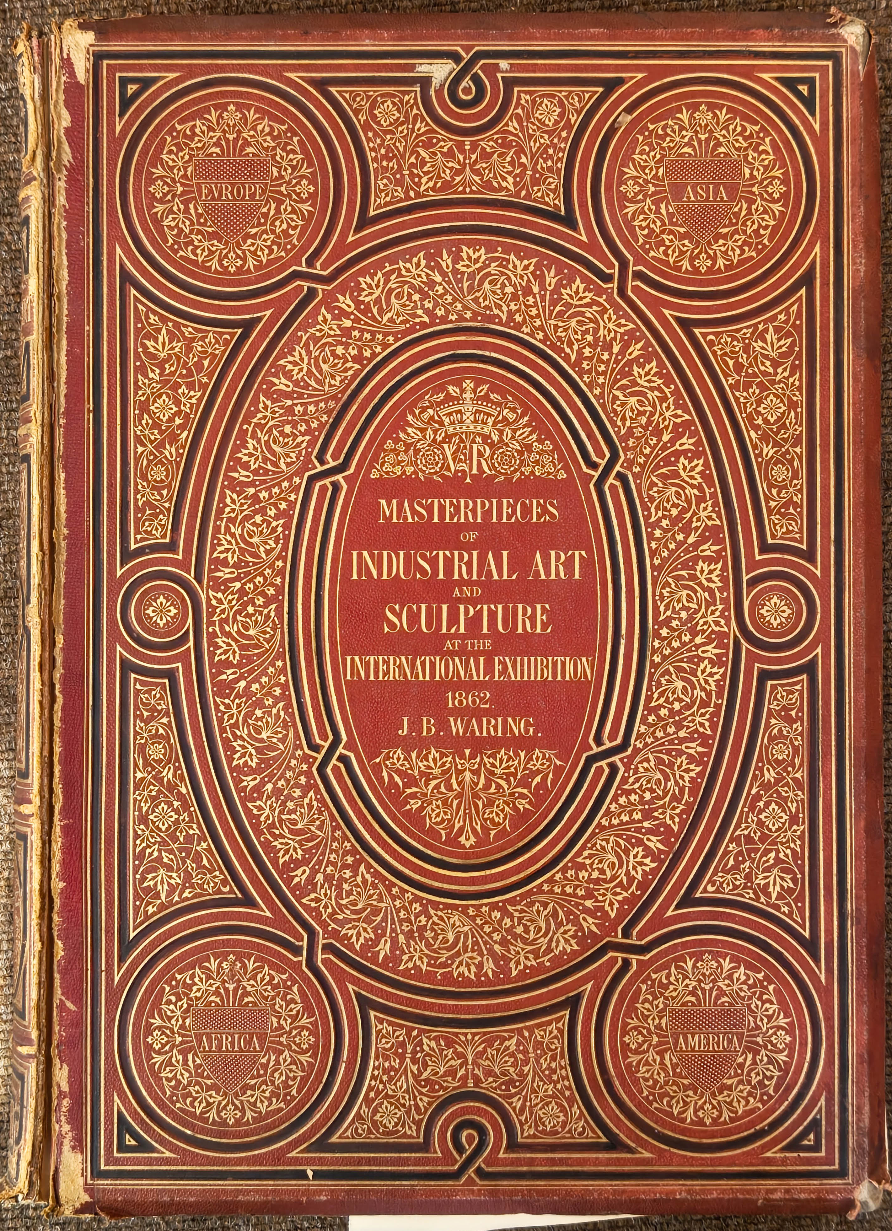 Waring (John Burley). Masterpieces of Industrial Art and Sculpture, 1862,