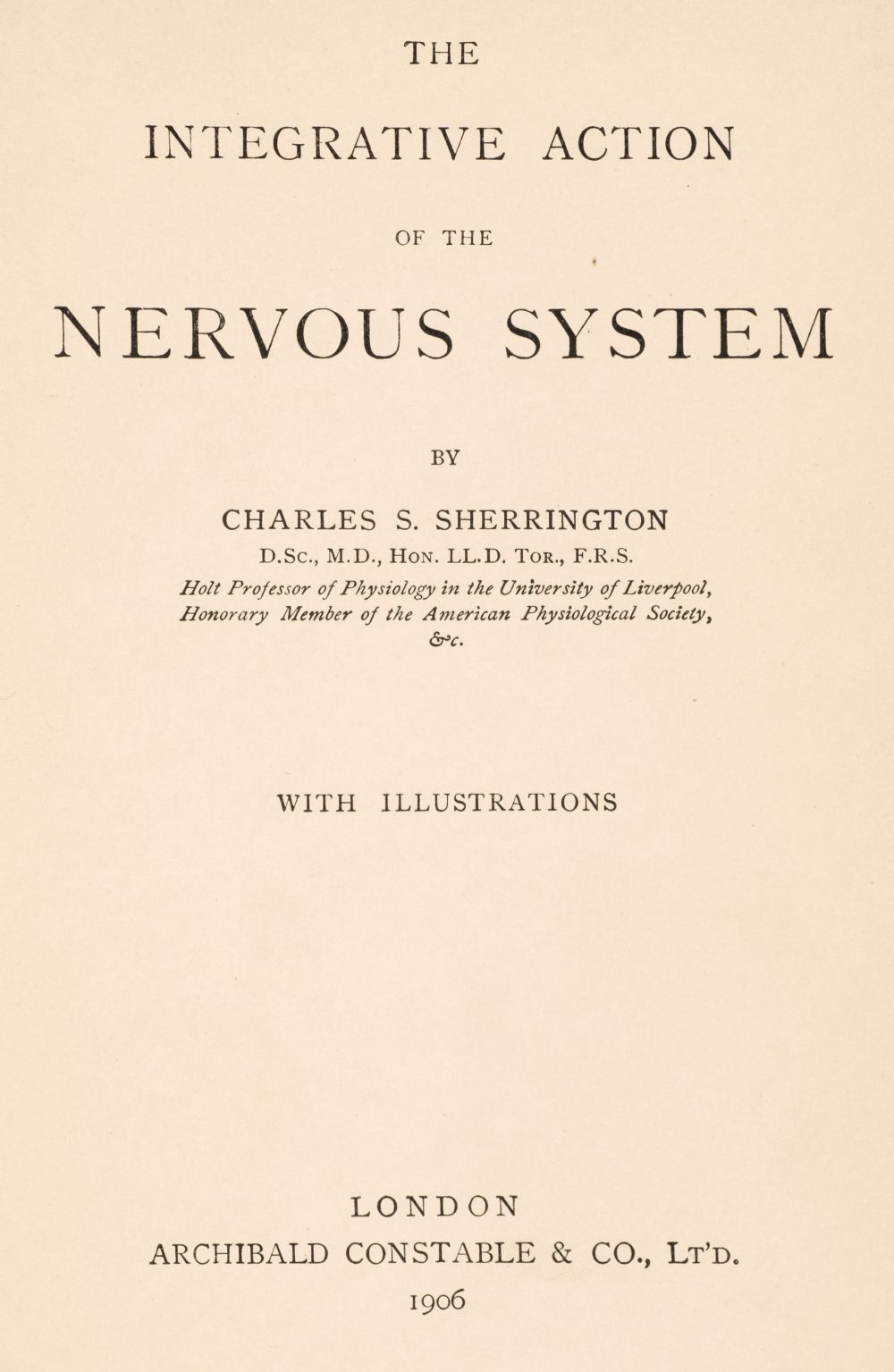 Sherrington (Charles S.) The Integrative Action of the Nervous System, 1st edition, 1906