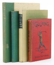 Four golfing interest hardback books including Golfing by Horace Hutchinson and My Golfing Album