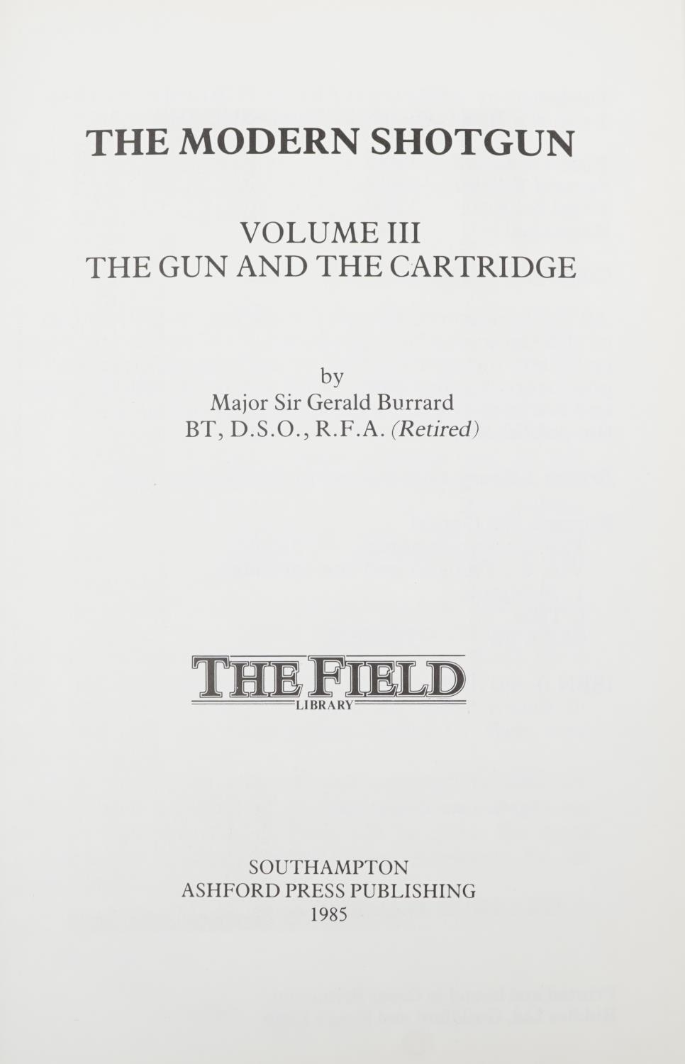 The Modern Shotgun, three hardback books, volumes 1, 2 and 3 by Major Sir Gerald Burrard 1985 - Image 2 of 4