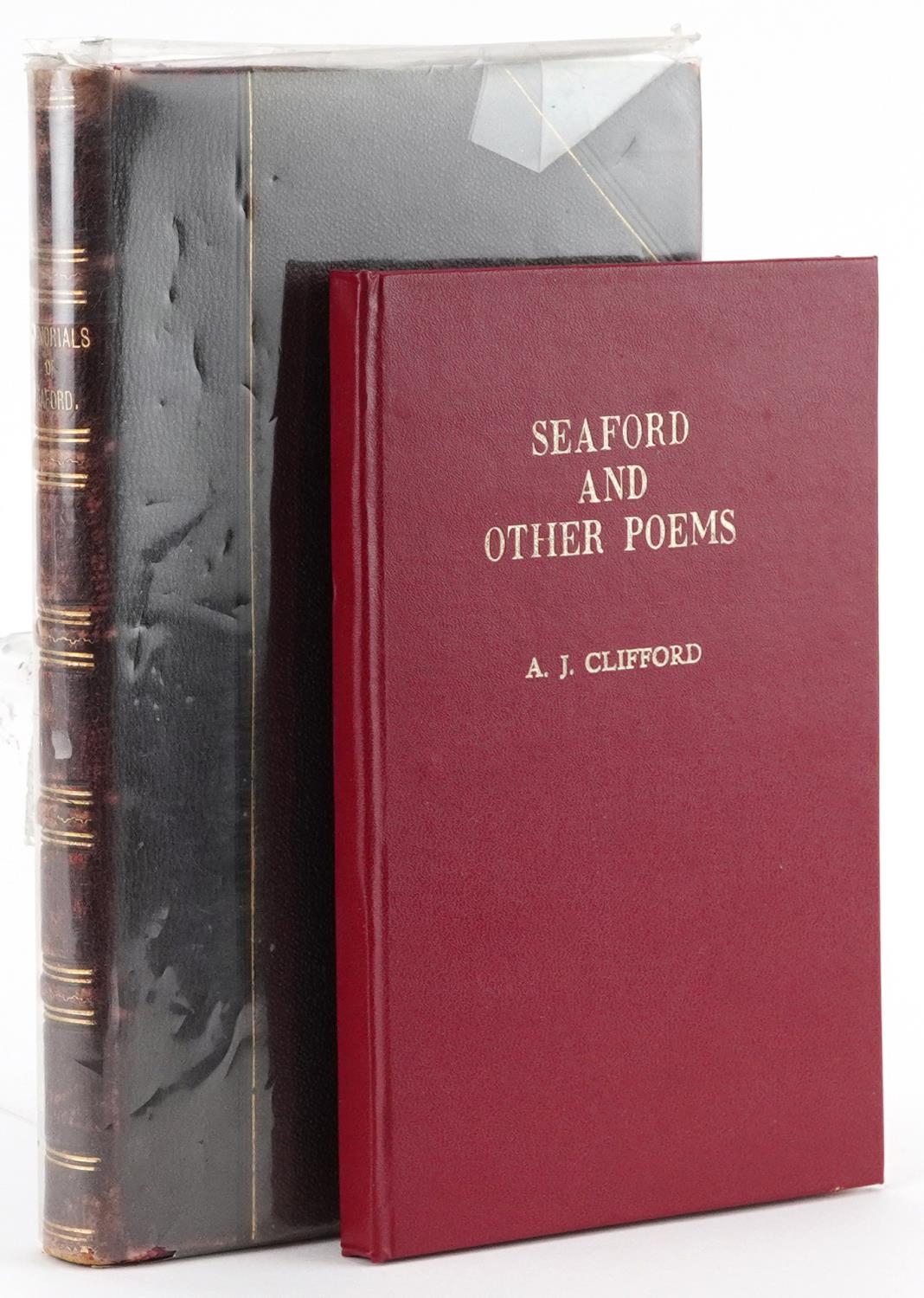 Two local interest hardback books relating to Seaford comprising Memorials of the Town, Parish and
