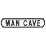 Novelty hand painted Man Cave sign, 64cm wide