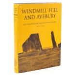 Windmill Hill and Avebury Evacuations, hardback book with dust cover by Alexander Keiller