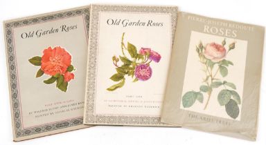 Three botany interest books comprising Old Garden Roses parts one and two painted by Charles Raymond