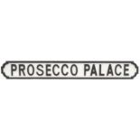 Novelty hand painted Prosecco Palace sign, 105cm wide