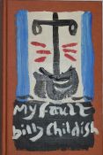 MY FAULT - HAND PAINTED COVER AND SIGNED BY BILLY CHILDISH