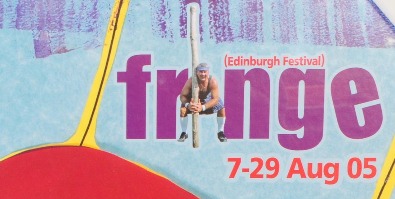 THREE EDINBURGH FRINGE FESTIVAL POSTERS - 2003, 2004, 2005 - Image 8 of 13