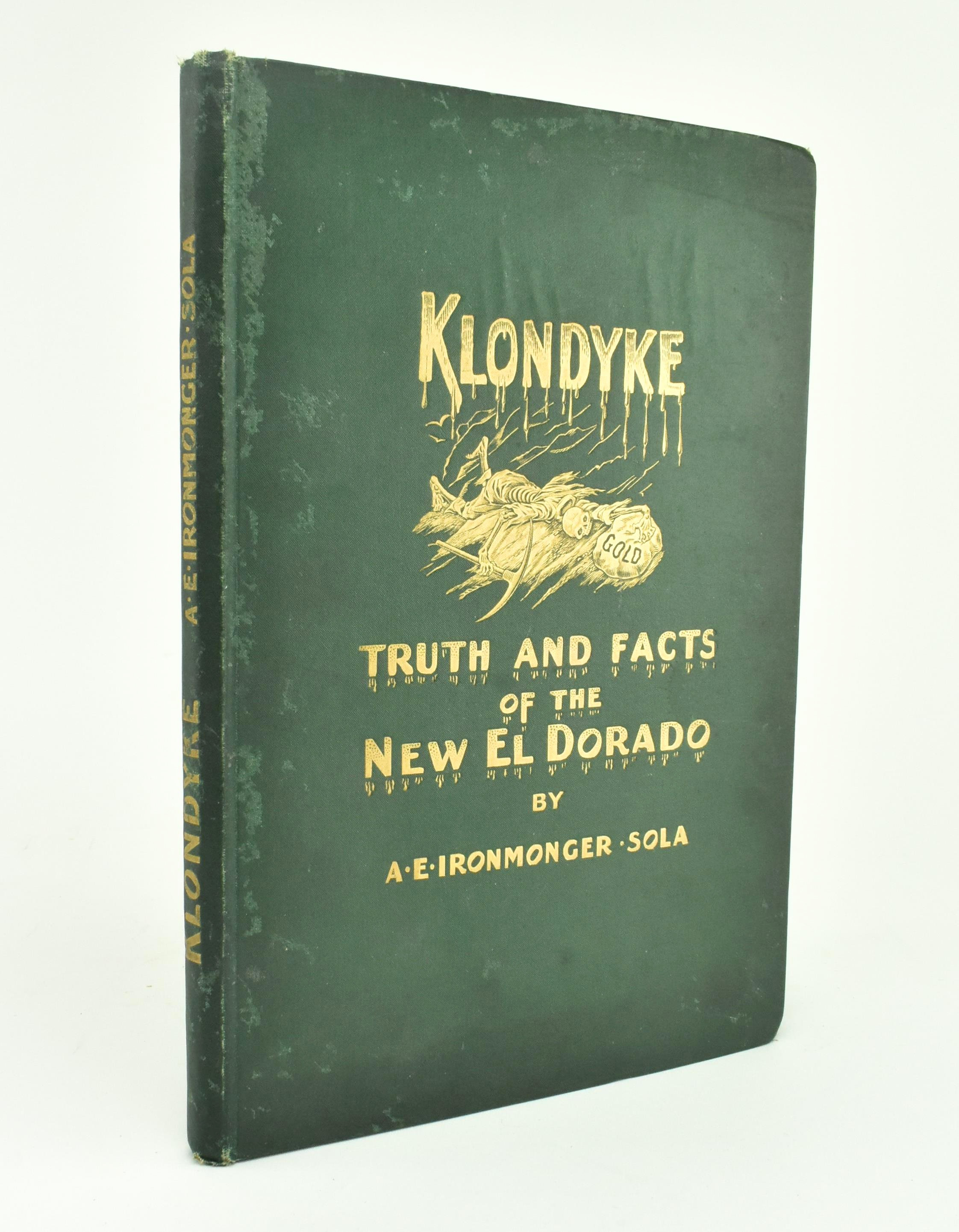 1897 KLONDYKE TRUTH AND FACTS OF THE NEW EL DORADO