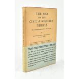 WWII INTEREST. 1942 THE WAR ON THE CIVIL & MILITARY FRONTS, SIGNED